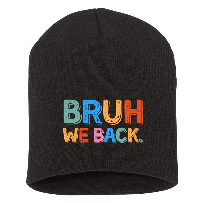 Bruh We Back Teachers Retro Back To School Short Acrylic Beanie