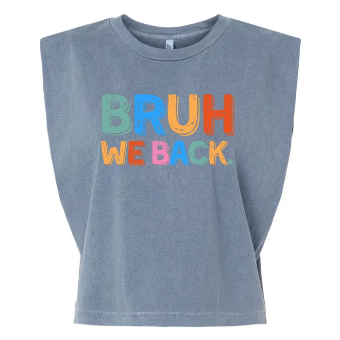 Bruh We Back Teachers Retro Back To School Garment-Dyed Women's Muscle Tee