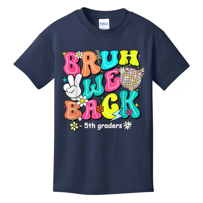 Bruh We Back 5th Grade Back To School Fifth Grade Kids T-Shirt