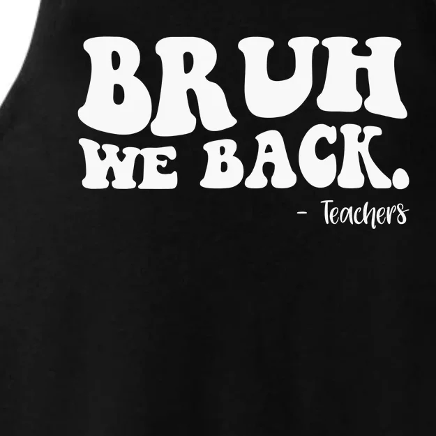 Bruh We Back Teachers Funny Ladies Tri-Blend Wicking Tank