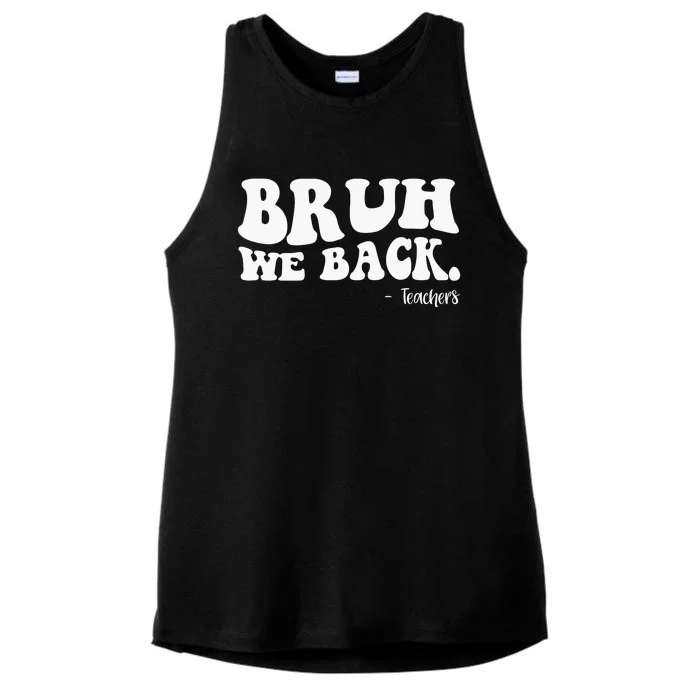 Bruh We Back Teachers Funny Ladies Tri-Blend Wicking Tank