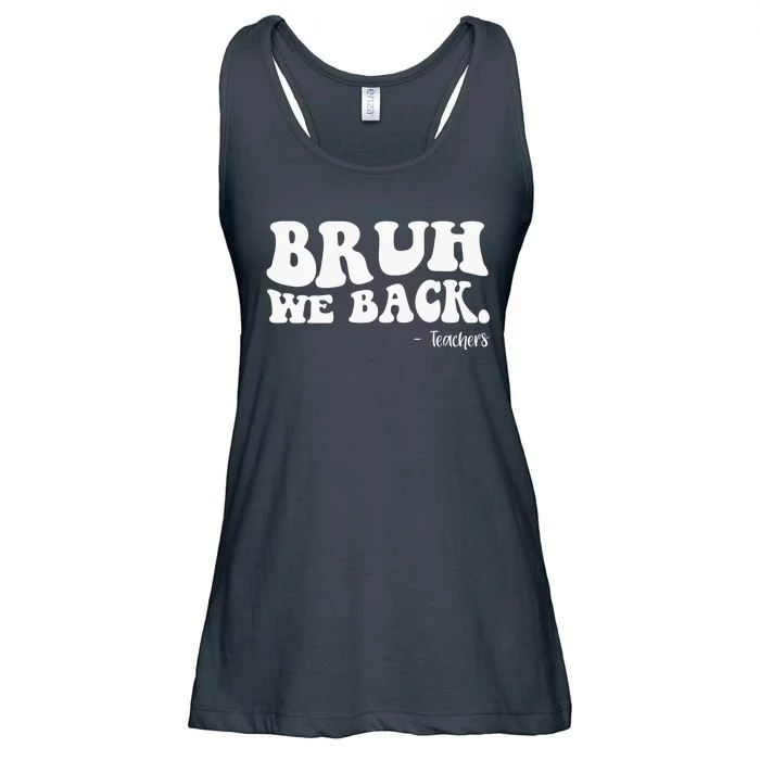 Bruh We Back Teachers Funny Ladies Essential Flowy Tank