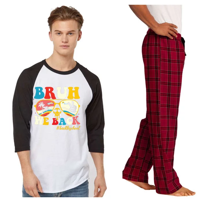 Bruh We Back First Day Of School Back To School For Teachers Raglan Sleeve Pajama Set