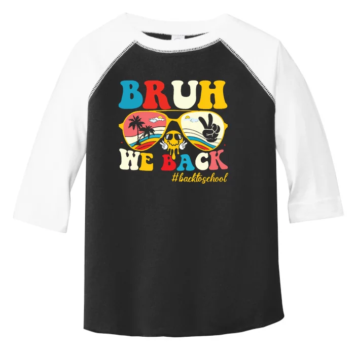 Bruh We Back First Day Of School Back To School For Teachers Toddler Fine Jersey T-Shirt