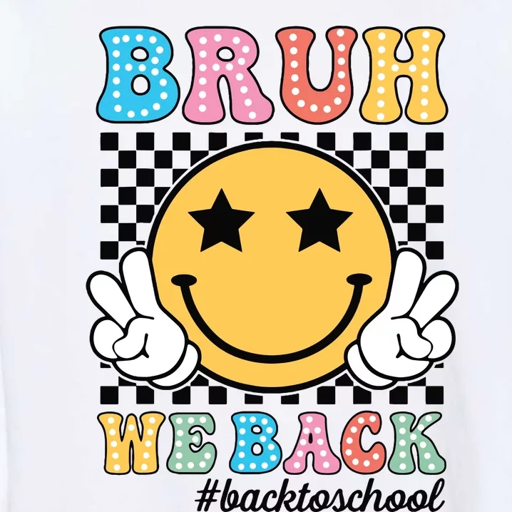 Bruh We Back Teachers Retro Back To School Boy Girl Garment-Dyed Sweatshirt