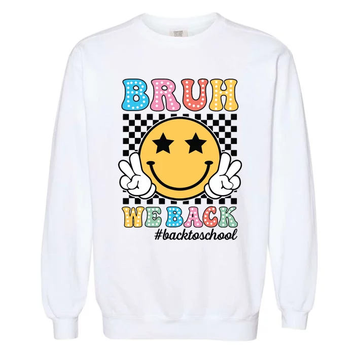 Bruh We Back Teachers Retro Back To School Boy Girl Garment-Dyed Sweatshirt