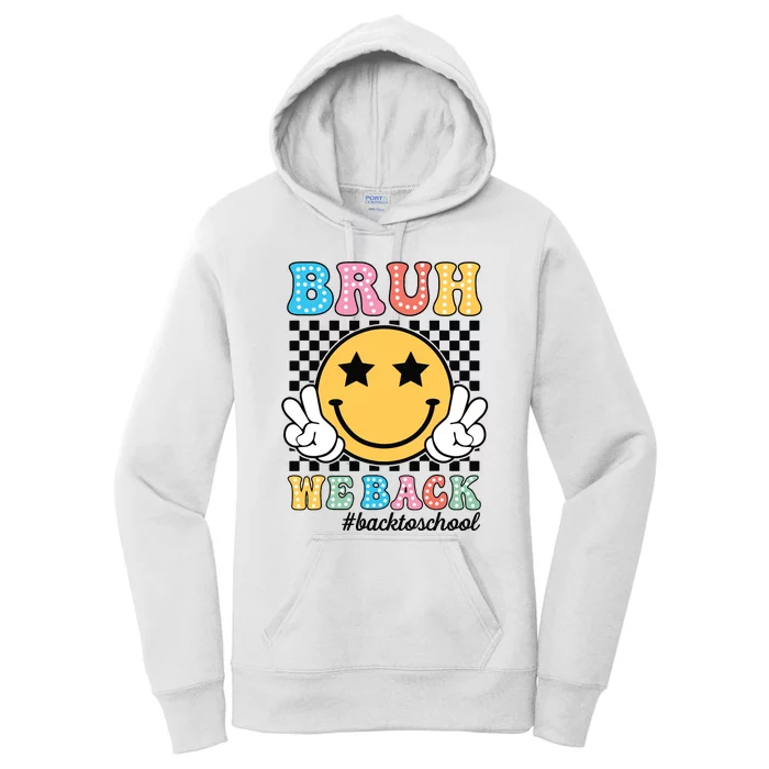 Bruh We Back Teachers Retro Back To School Boy Girl Women's Pullover Hoodie