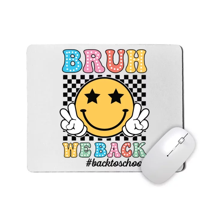 Bruh We Back Teachers Retro Back To School Boy Girl Mousepad