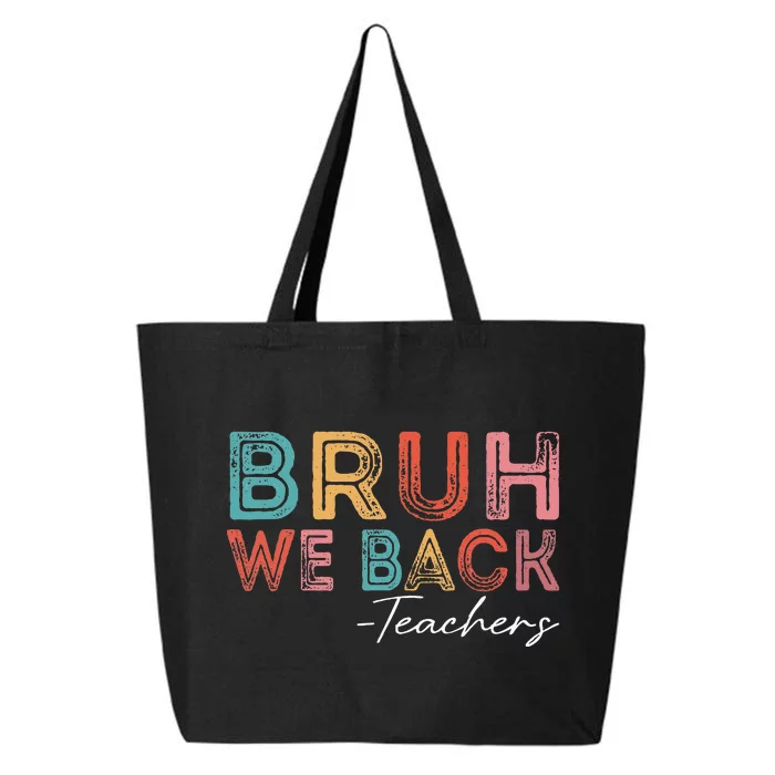 Bruh We Back Teachers Retro Vintage Back To School 25L Jumbo Tote