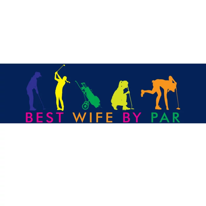 Best Wife By Par Bumper Sticker