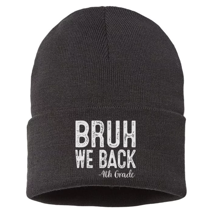 Bruh We Back 4th Grade First Day Of School Back To School Gift Sustainable Knit Beanie