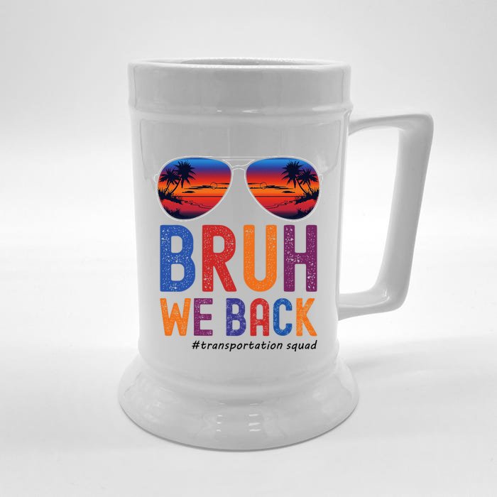 Bruh We Back Transportation Squad First Day Of School Front & Back Beer Stein