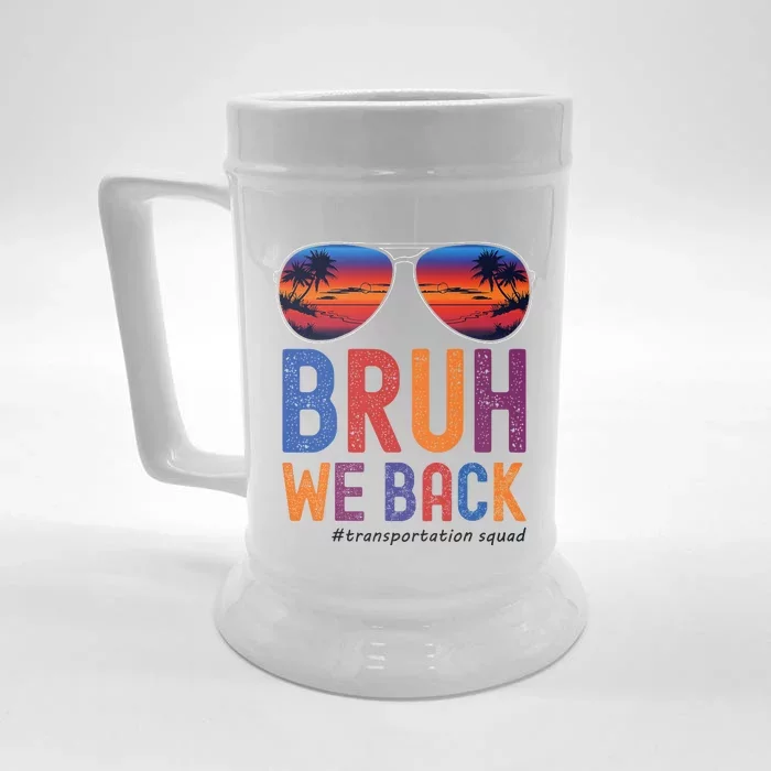 Bruh We Back Transportation Squad First Day Of School Front & Back Beer Stein