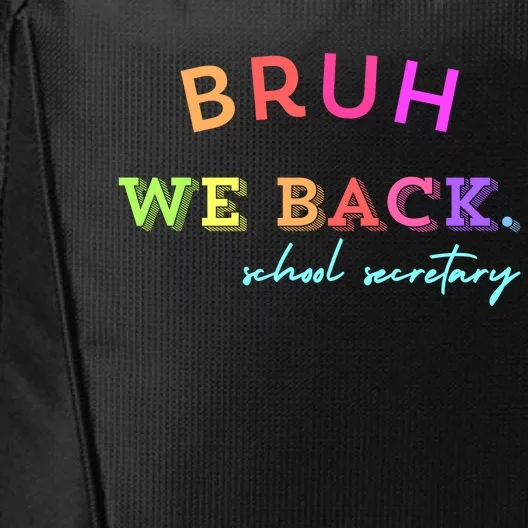 Bruh We Back School Secretary Gift City Backpack