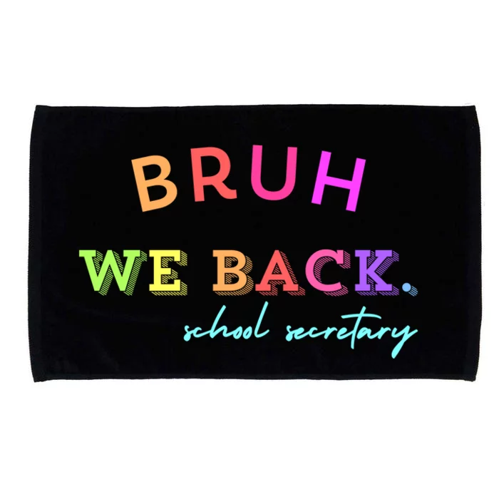 Bruh We Back School Secretary Gift Microfiber Hand Towel