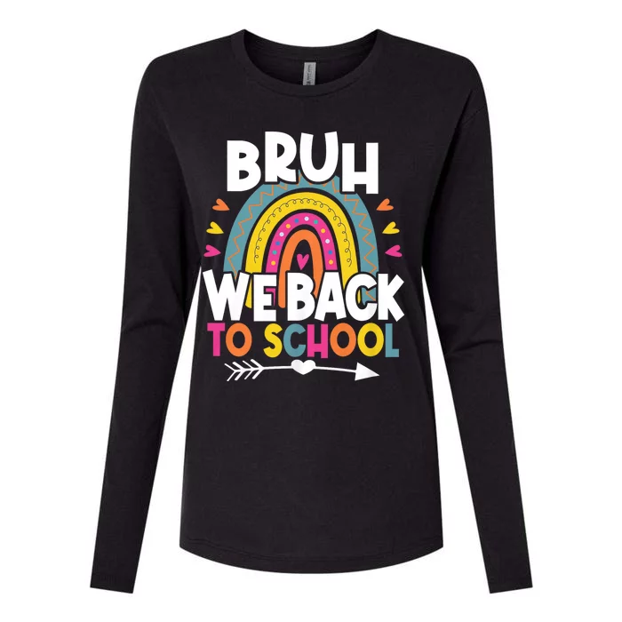 Bruh We Back Teachers Back To School Bruh We Back Rainbow Womens Cotton Relaxed Long Sleeve T-Shirt