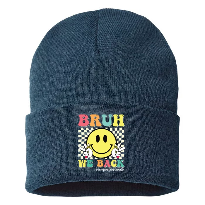 Bruh We Back Paraprofessionals Smile Back To School Paras Sustainable Knit Beanie