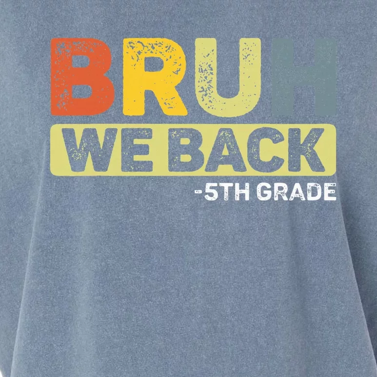 Bruh We Back 5th Grade Back To School Garment-Dyed Women's Muscle Tee