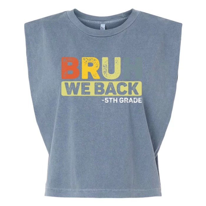 Bruh We Back 5th Grade Back To School Garment-Dyed Women's Muscle Tee