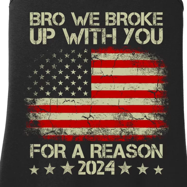 Bro We Broke Up With You For A Reason Ladies Essential Tank