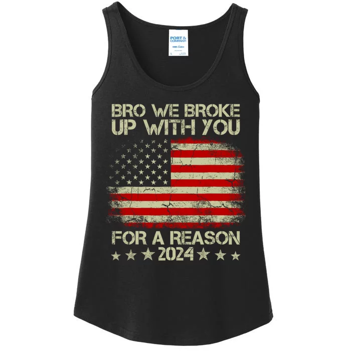 Bro We Broke Up With You For A Reason Ladies Essential Tank