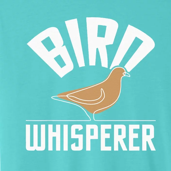 Bird Whisperer Bird Watching Birder BirdWatcher ChromaSoft Performance T-Shirt