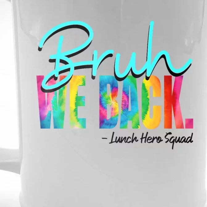 Bruh We Back Happy First Day Of School Lunch Hero Squad Funny Gift Front & Back Beer Stein