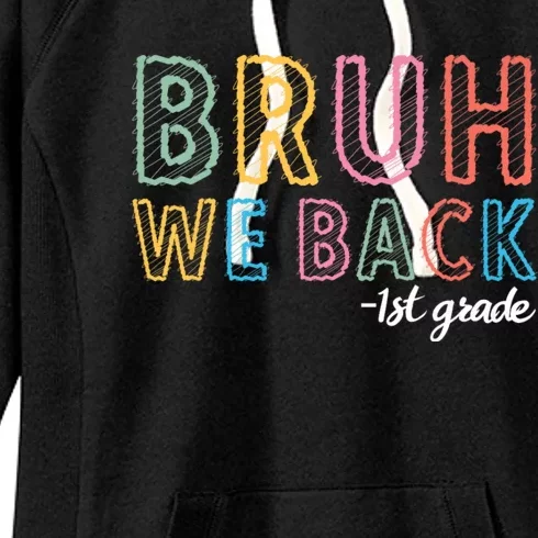 Bruh We Back 1st Grade Back To School 2024 Women's Fleece Hoodie