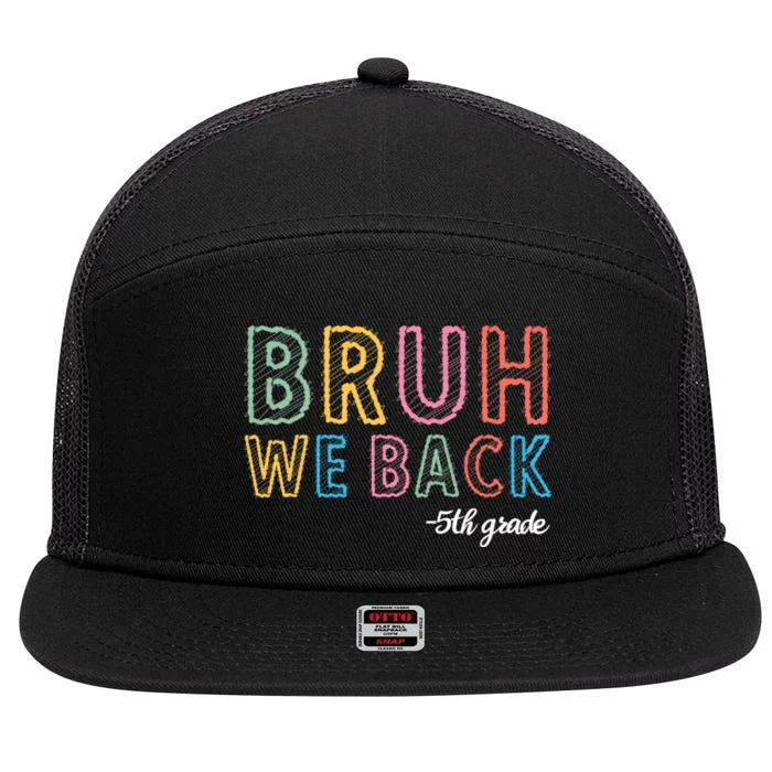 Bruh We Back 5th Grade Back To School 7 Panel Mesh Trucker Snapback Hat