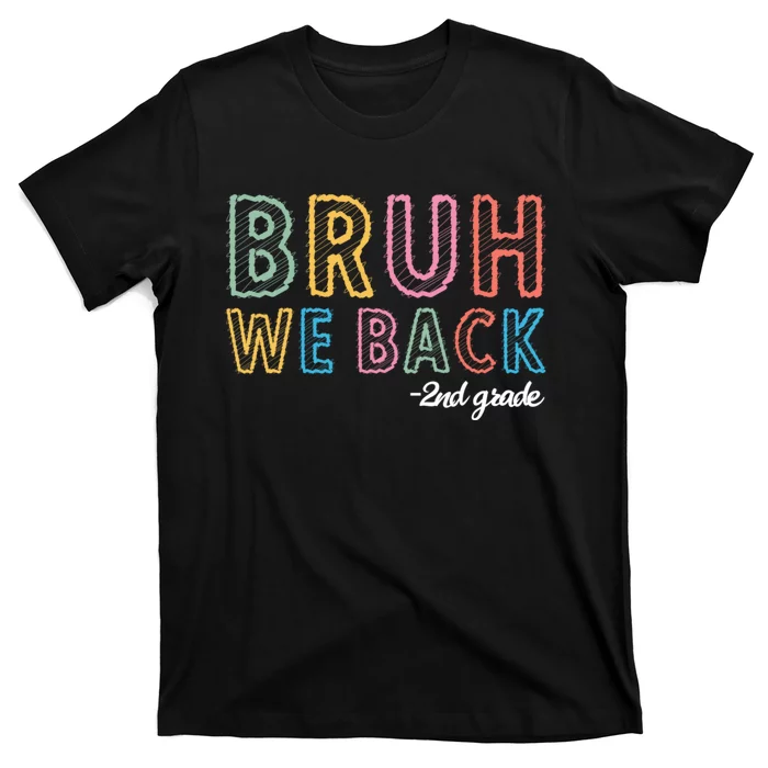 Bruh We Back 2nd Grade Back To School 2024 T-Shirt