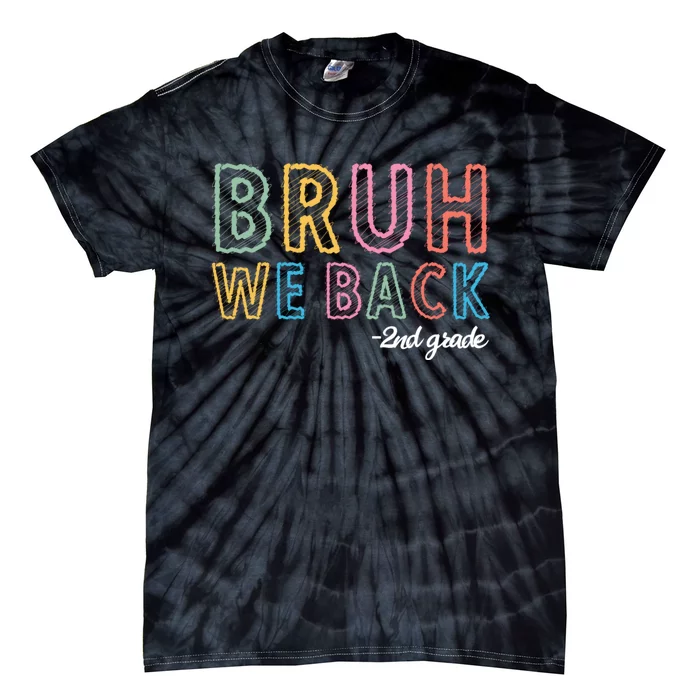 Bruh We Back 2nd Grade Back To School 2024 Tie-Dye T-Shirt