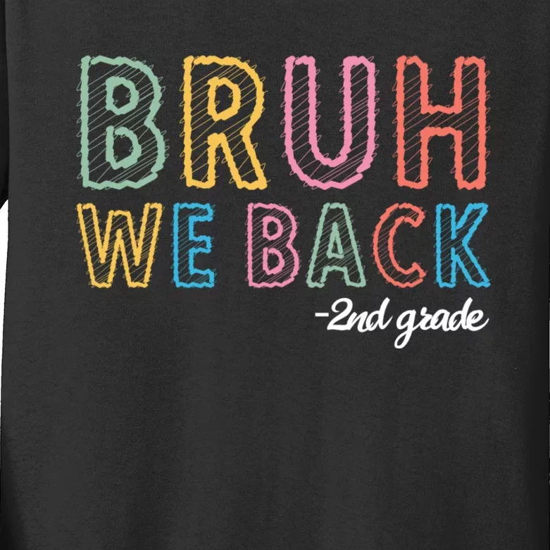 Bruh We Back 2nd Grade Back To School 2024 Kids Long Sleeve Shirt