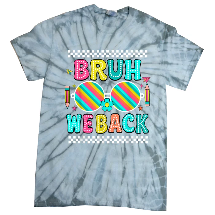 Bruh We Back To School Cute Color Bright Doodle Tie-Dye T-Shirt