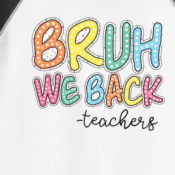 Bruh We Back Retro Back To School Toddler Fine Jersey T-Shirt