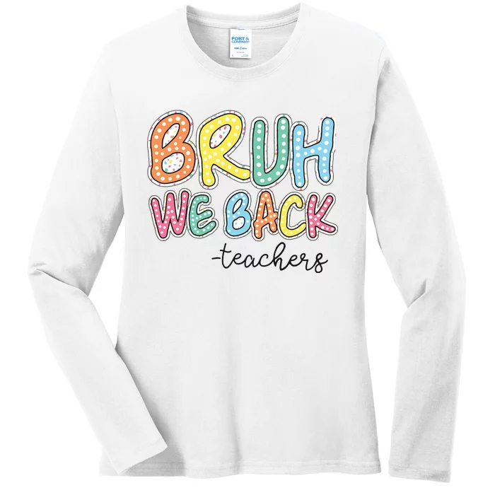 Bruh We Back Retro Back To School Ladies Long Sleeve Shirt