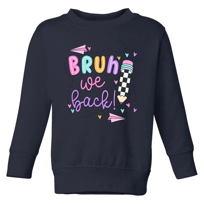 Bruh We Back Teacher Checkered Pencil Toddler Sweatshirt