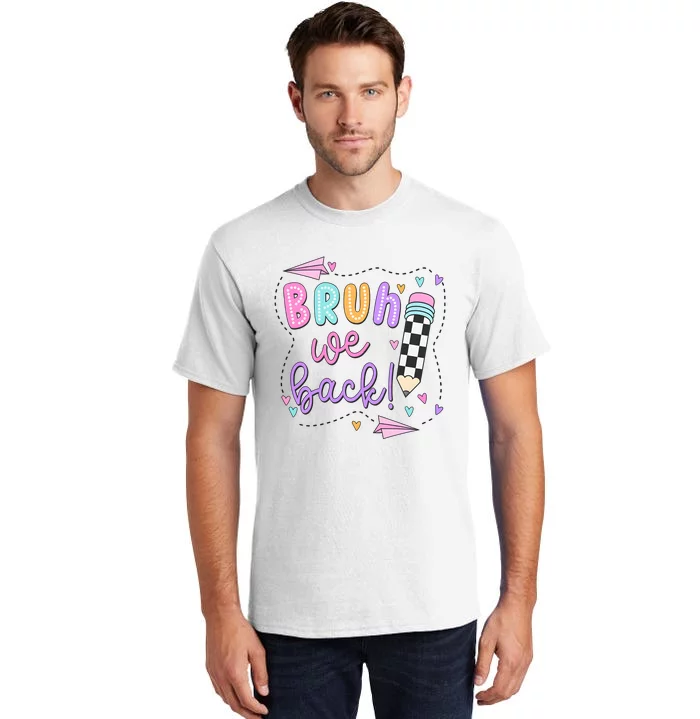 Bruh We Back Teacher Checkered Pencil Tall T-Shirt