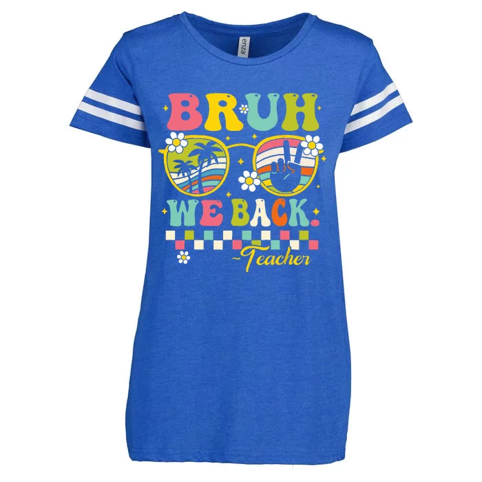 Bruh We Back First Day Of School Back To School Teacher Enza Ladies Jersey Football T-Shirt