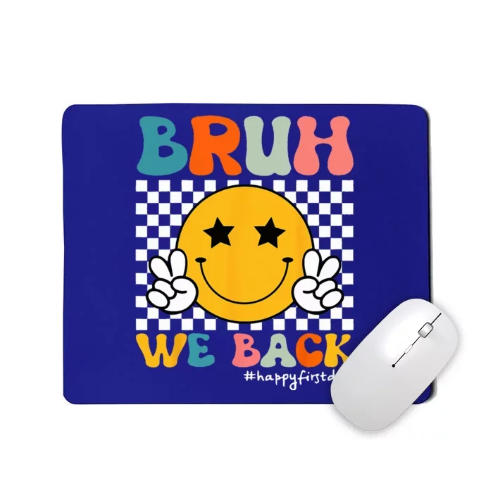 Bruh We Back Teachers Retro Smile Back To School Teacher Mousepad