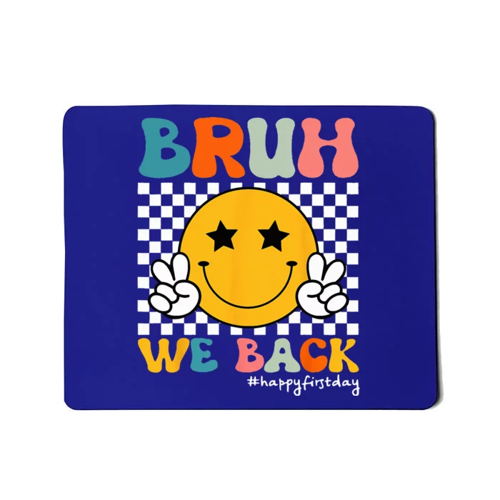 Bruh We Back Teachers Retro Smile Back To School Teacher Mousepad