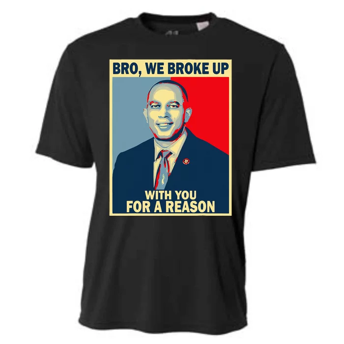 Bro We Broke Up With You For A Reason Cooling Performance Crew T-Shirt