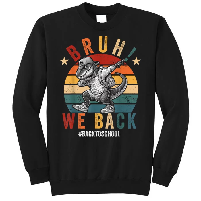 Bruh We Back Funny Back To School Gift Sweatshirt