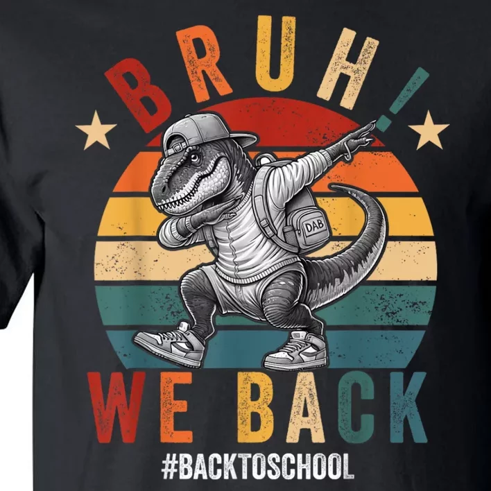 Bruh We Back Funny Back To School Gift Tall T-Shirt