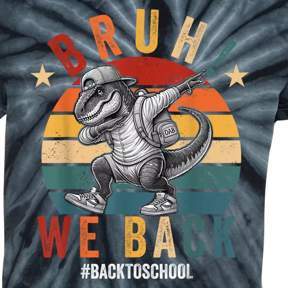 Bruh We Back Funny Back To School Gift Kids Tie-Dye T-Shirt