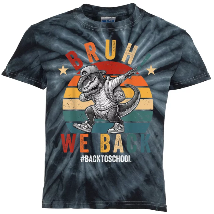 Bruh We Back Funny Back To School Gift Kids Tie-Dye T-Shirt