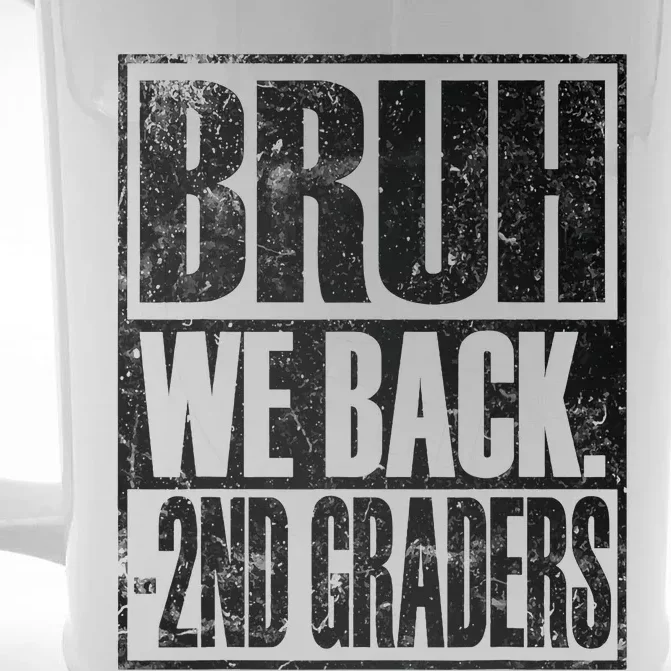 Bruh We Back 2nd Graders First Day Of Second Grade Front & Back Beer Stein