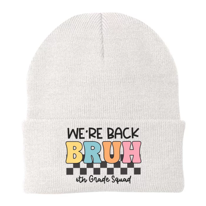 Bruh We Back 6th Grade Squad Knit Cap Winter Beanie