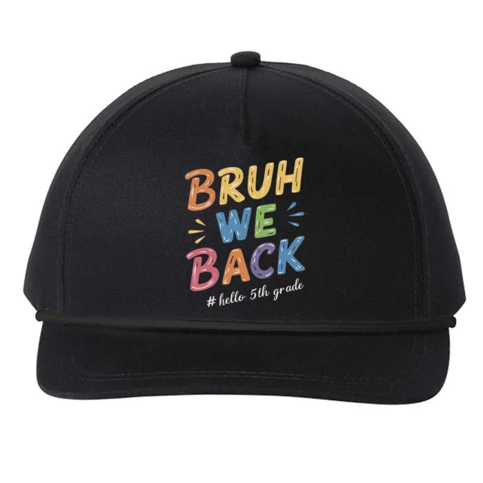 Bruh We Back Hello 5th Grade Teacher Gift Snapback Five-Panel Rope Hat