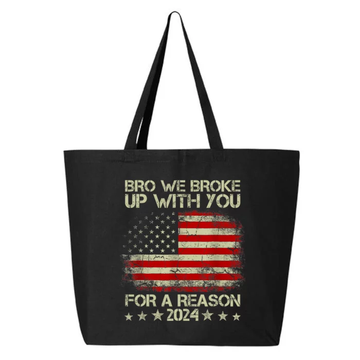 Bro We Broke Up With You For A Reason Vintage America Flag 25L Jumbo Tote