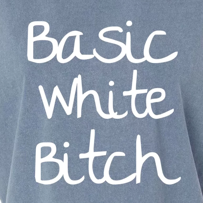 Basic White Bitch Funny Gift Garment-Dyed Women's Muscle Tee